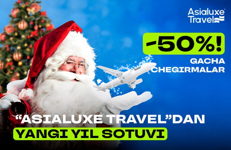 Asialuxe Travel билан Янги йил эртаги: орзудаги дам олиш учун 50% гача чегирмалар