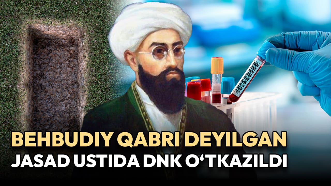 Mahmudxo‘ja Behbudiyni kim o‘ldirgan? Uning Qarshidagi qabri va DNK xulosalari