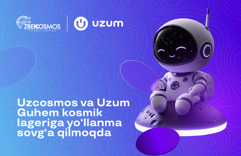 Uzcosmos va Uzum Guhem kosmik lageriga yo‘llanma sovg‘a qilmoqda 