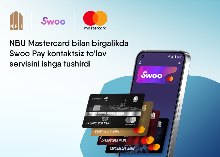 Ўзбекистон Миллий банки Mastercard билан ҳамкорликда Swoo Pay контактсиз тўлов хизматини ишга туширди