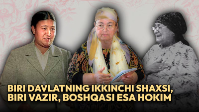 Davlatda ikkinchi shaxs, Oliy sud raisi, sanoat va adliya vaziri: Sovet davrida o‘zbek ayollari qaysi lavozimlarda ishlagan?