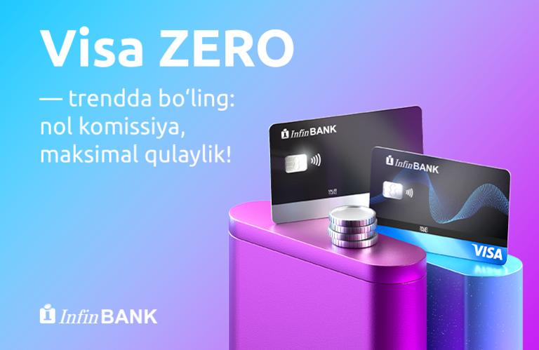 InfinBANK Visa Zero карталари билан янги трендларни белгиламоқда 