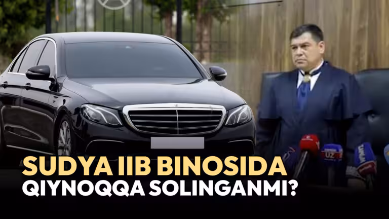 Mashina o‘g‘irlashda gumonlangan sudya IIB binosida qiynoqqa solingani aytildi. IIV inkor etdi