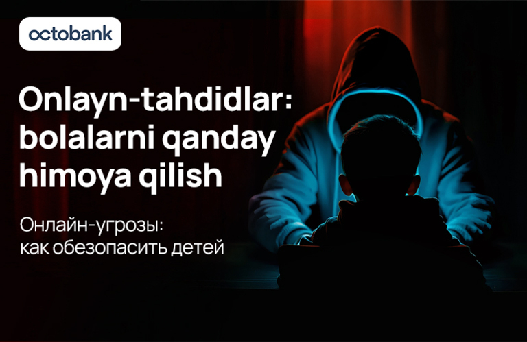 Tarmoqda bolalar xavfsizligi : Octobankdan maslahatlar
