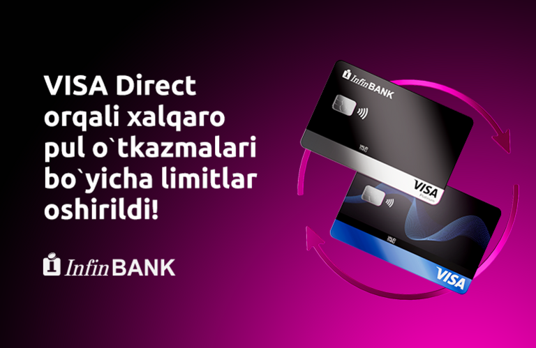 InfinBANK Visa Direct орқали халқаро пул ўтказмаларига қўйилган лимитларни оширди 