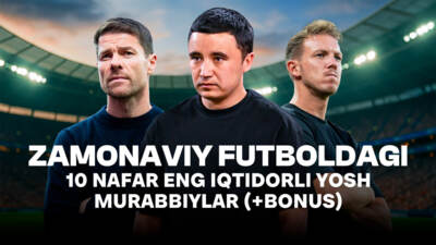 Zamonaviy futboldagi 10 nafar eng iqtidorli yosh murabbiylar (+bonus)
