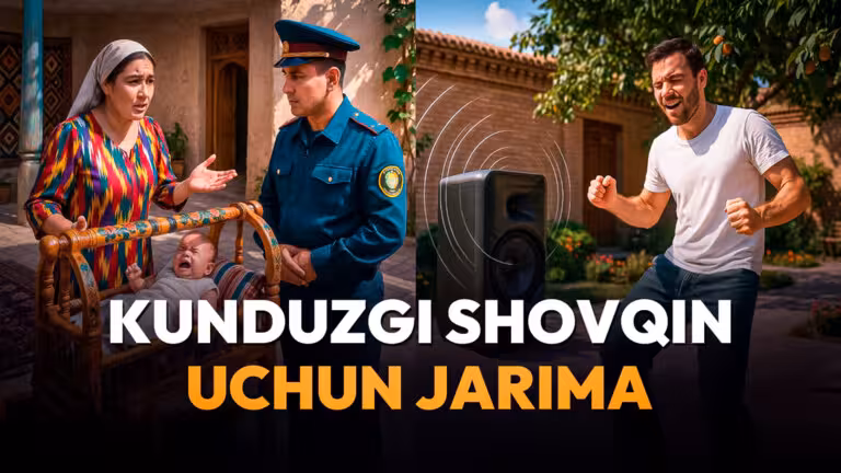 Ўзбекистонда кундузи шовқин қилганлар ҳам жарима тўлайди