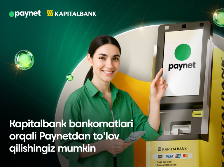 Paynet хизматлари энди Kapitalbank банкоматларида мавжуд
