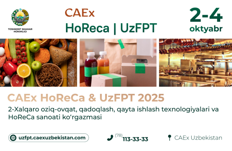 Тошкент шаҳар ҳокимлиги кўмагида 2025 йил 2-4 октябрь кунлари CAEx HoReCa & UzFPT кўргазмаси бўлиб ўтади