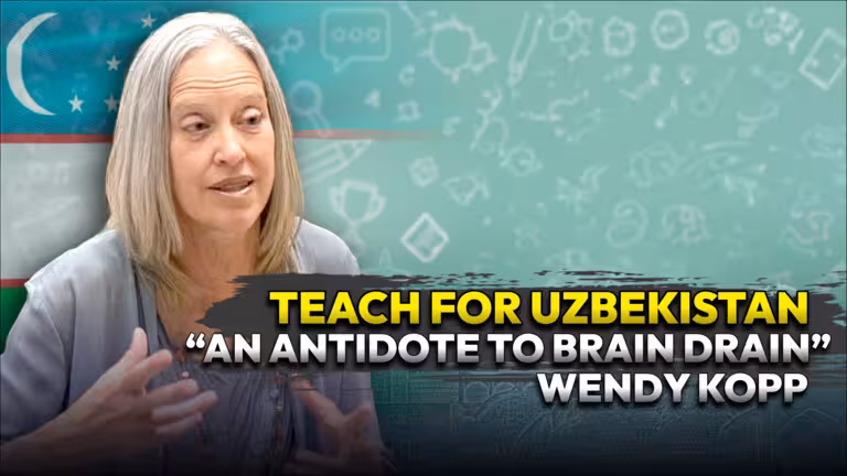 Wendy Kopp calls Teach For Uzbekistan “an antidote to brain drain” during visit to Tashkent 