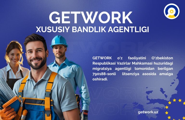 GETWORK — Европада ишлаш орзусини амалга оширадиган ишончли агентлик